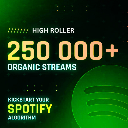 High roller (250,000+ Organic Streams)